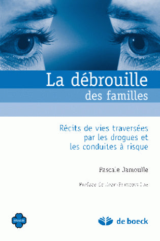 La débrouille des familles : récits de vies traversées par les drogues et les conduites à risque book