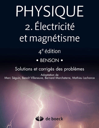 Physique. Vol. 2. Electricité et magnétisme : solutions et corrigés des problèmes Natural Sciences