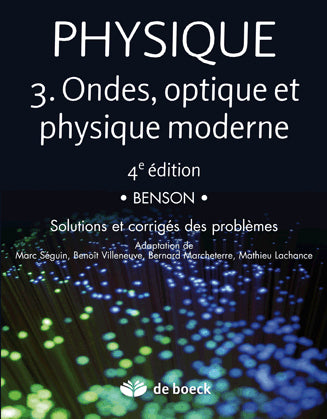 Physique. Vol. 3. Ondes, optique et physique moderne : solutions et corrigés des problèmes Natural Sciences