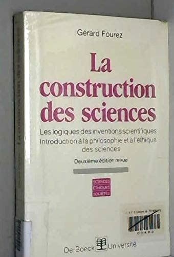 La Construction des sciences: [introduction à la philosophie et à l'éthique des sciences book