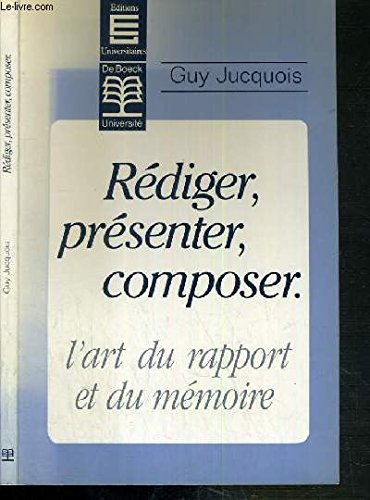 Rédiger, présenter, composer: L'art du rapport et du mémoire book