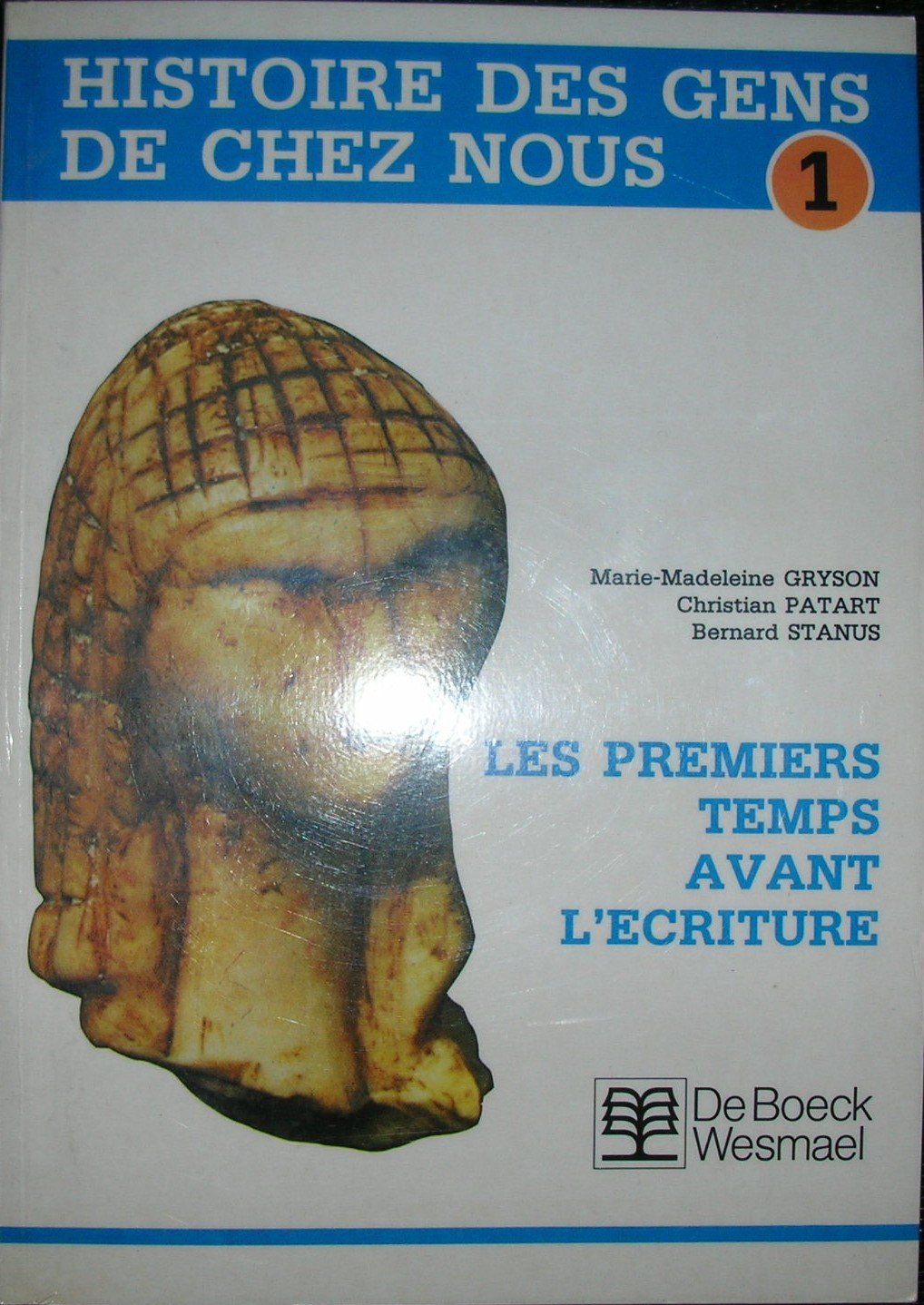 Premiers Temps Avant l'Écriture 1.Eleve - Histoire des Gens de Chez Nous Books