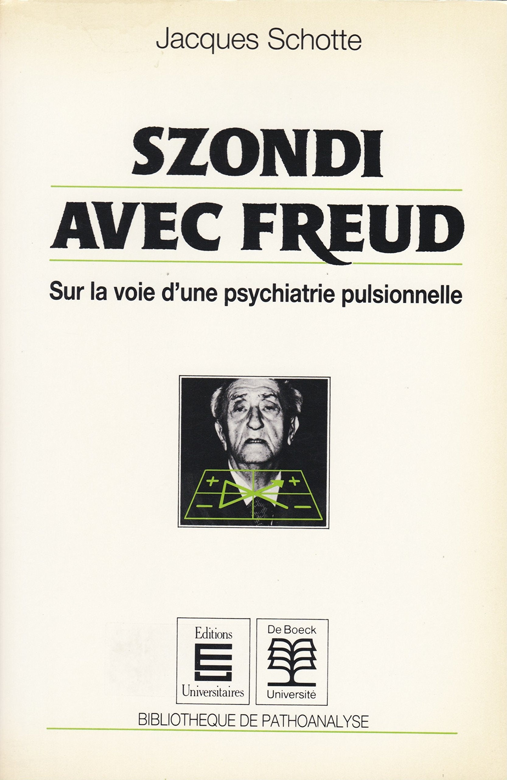 Szondi Avec Freud. Sur La Voie D'Une Psychiatrie Books