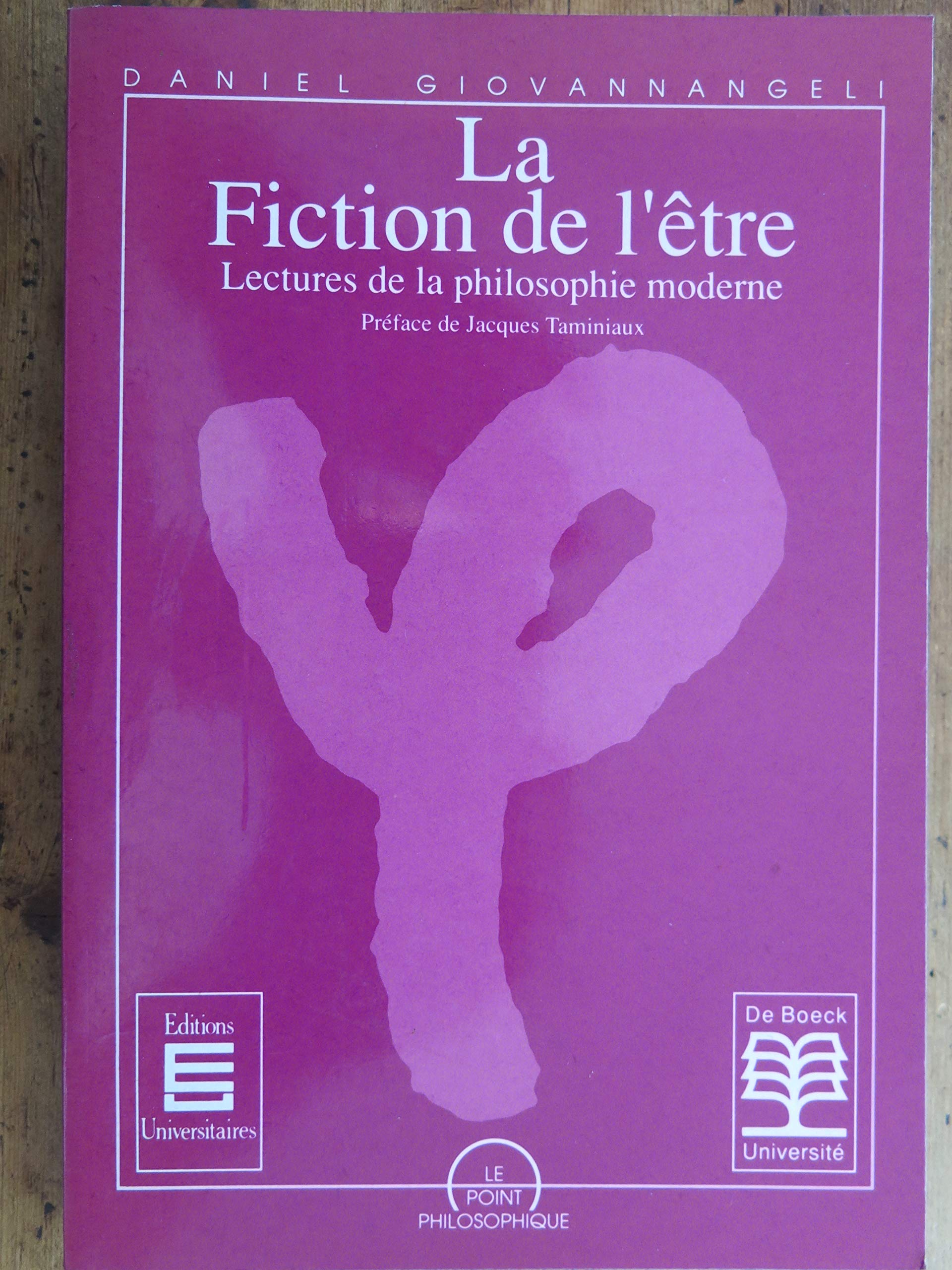 La fiction de l'être: Lecture et la philosophie moderne book