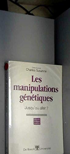 Les manipulations genetiques jusqu'ou aller book