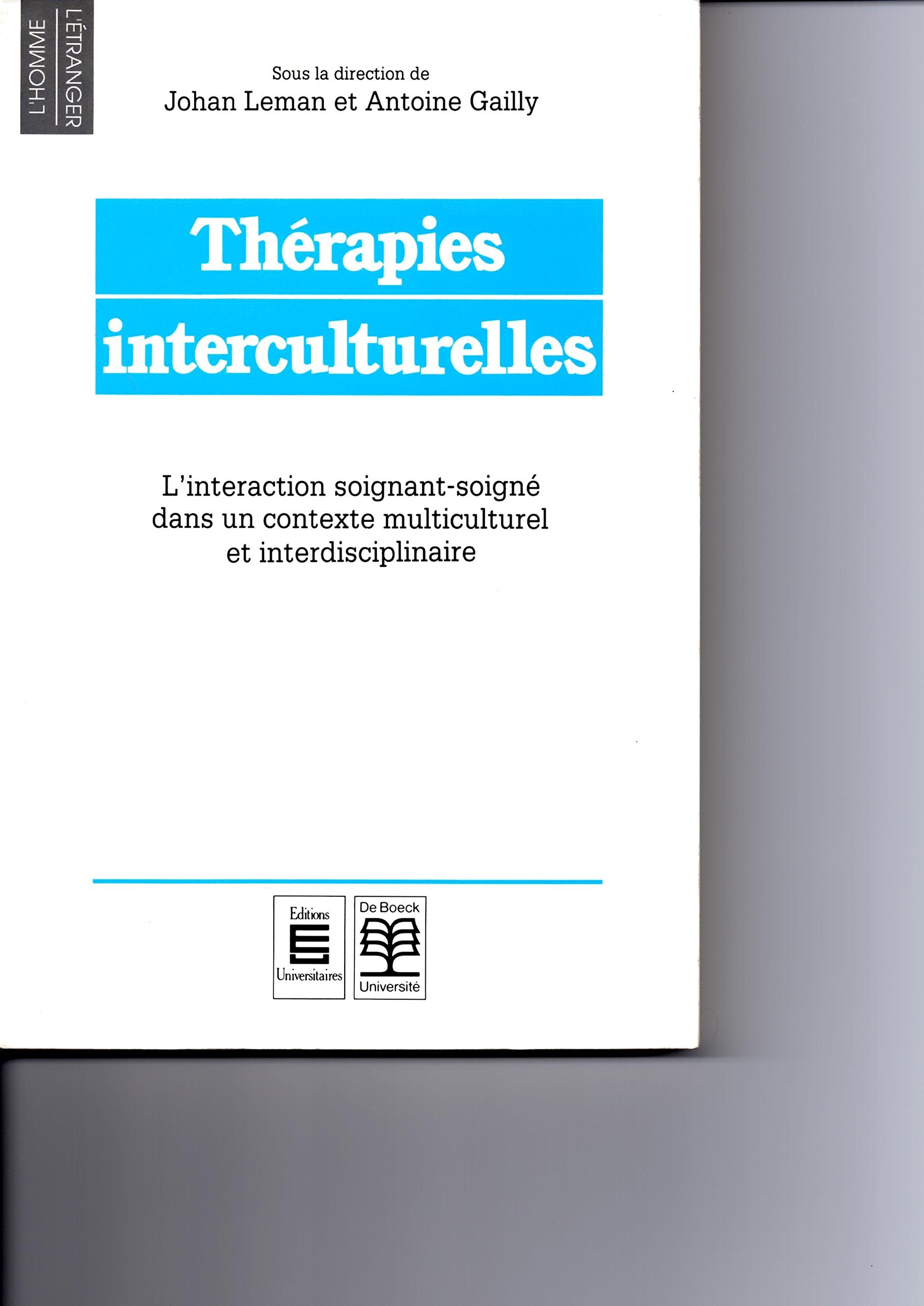 Thérapies interculturelles : l'interaction soignant-soigné dans un contexte multiculturel et interdisciplinaire Books