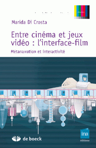 Entre cinéma et jeux vidéo, l'interface-film : métanarration et interactivité Media & Communication