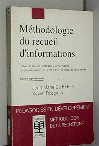 Méthodologie du recueil d'informations: Fondements des méthodes d'observation, de questionnaires, d'interviews et d'études de documents book