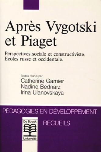 Après Vygotski et Piaget : perspectives sociale et constructiviste : écoles russe et occidentale Books
