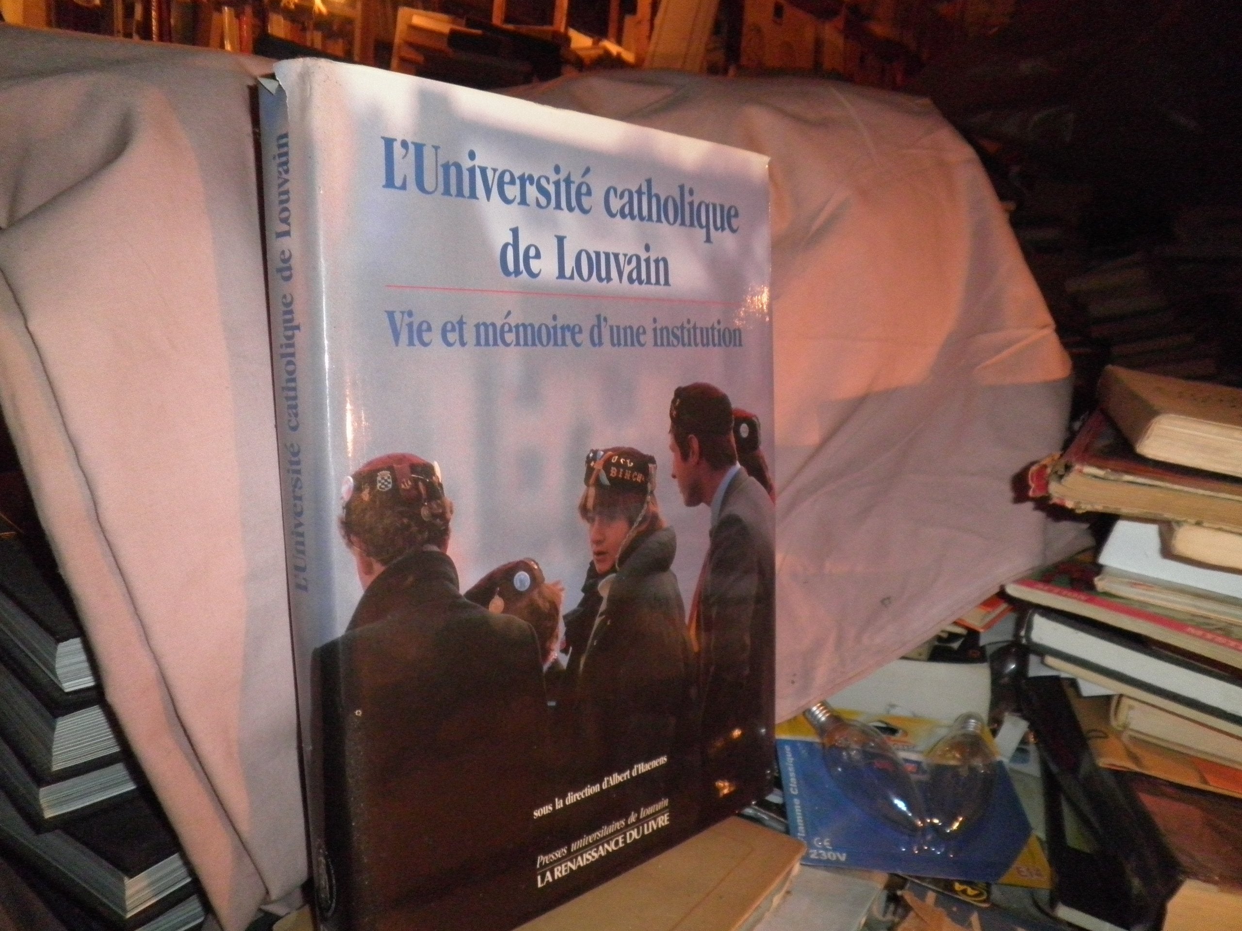 L'Université catholique de Louvain: Vie et mémoire d'une institution book