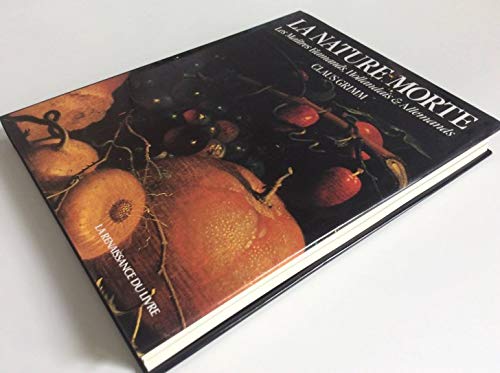 La nature morte - les Maîtres Flamands, Hollandais et Allemands book
