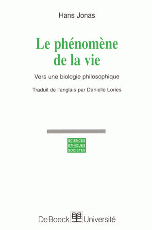Le phénomène de la vie : vers une biologie philosophique book