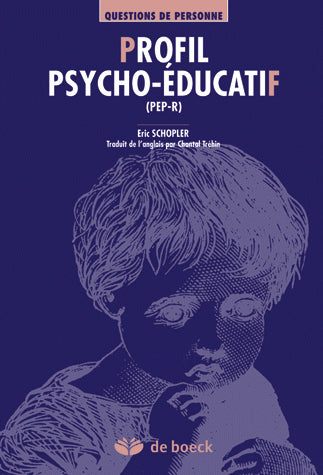 Profil psycho-éducatif, (PEP-R) : évaluation et intervention individualisée pour enfants autistes ou présentant des troubles du développement Social Sciences