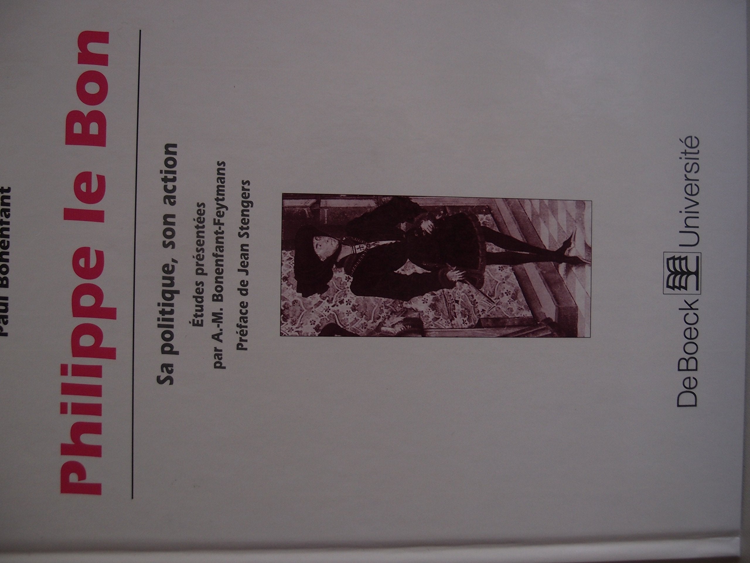 Philippe le Bon. Sa politique, son action book