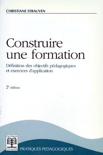 Construire une formation : Définition des objectifs pédagogiques et exercices d'application book