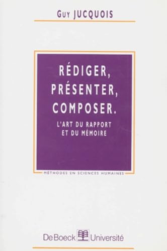 Rédiger, Présenter, Composer - L'art du Rapport et du mémoire book