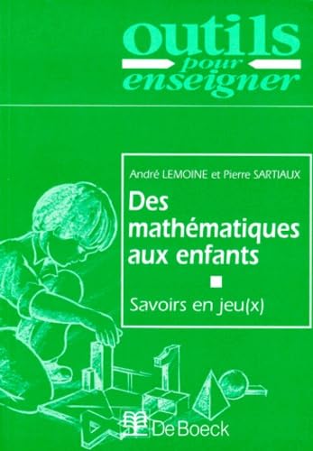 Des Mathematiques Aux Enfants. Savoirs En Jeux Books