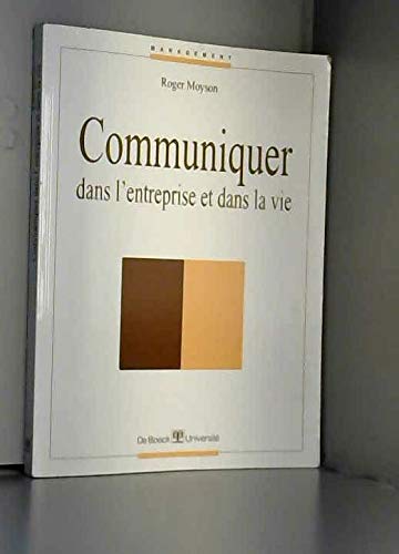 Communiquer Dans L'Entreprise Et Dans La Vie Books