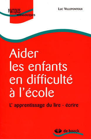 Aider les enfants en difficulté à l'école : l'apprentissage du lire-écrire book