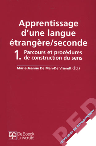 Apprentissage d'une langue étrangère seconde. Vol. 1. Parcours et procédures de construction du sens book
