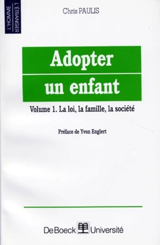 Adopter un enfant. La loi, la famille, la société, volume 1 book