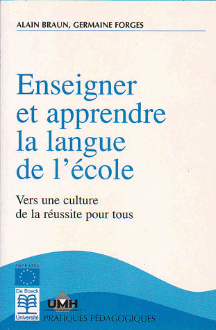 Enseigner et apprendre la langue de l'école : vers une culture de la réussite pour tous book