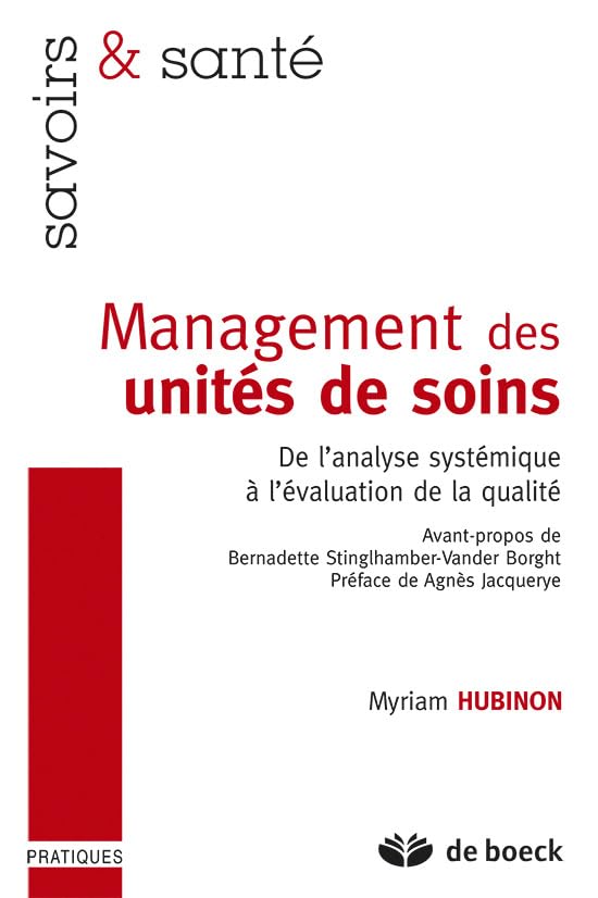 Management des unités de soins: De l'analyse systémique à l'évaluation de la qualité Medicine
