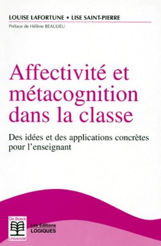 Affectivite Et Metacognition Dans La Classe. Des Idees Et Des Applications Concretes Pour L'Enseignant Books