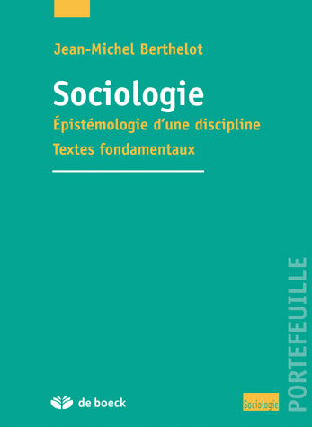 Sociologie : épistémologie d'une discipline, textes fondamentaux : recueil de textes Social Sciences