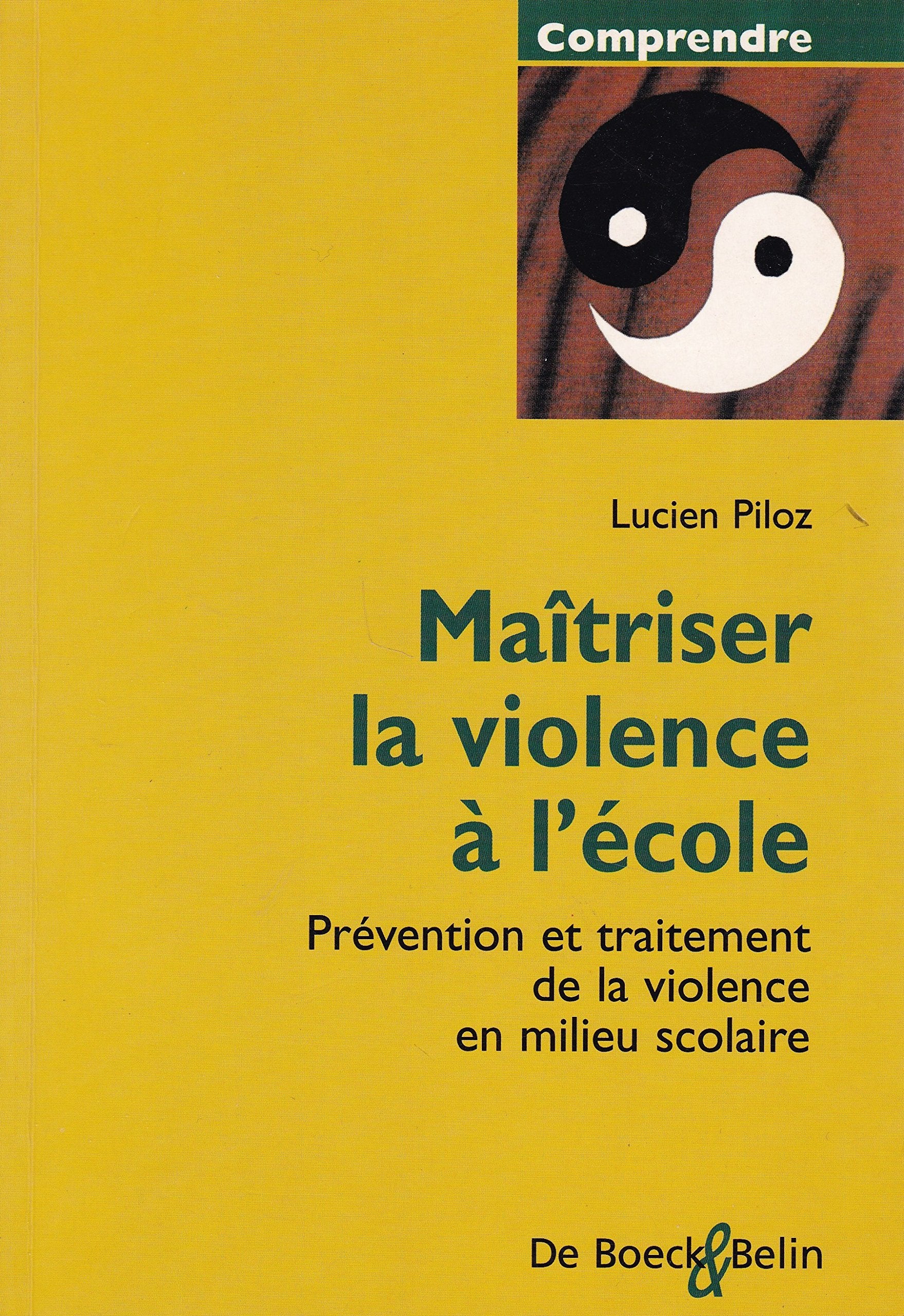 Maîtriser la violence a l'ecole prevent.et traitmt.viol.milieu scolaire book