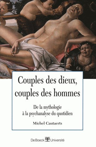 Couples des dieux, couples des hommes : de la mythologie à la psychanalyse du quotidien Books
