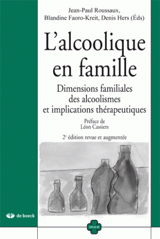 L'alcoolique en famille : dimensions familiales des alcoolismes et implications thérapeutiques Psychology