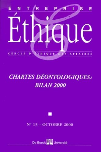 Entreprise éthique N° 13 Octobre 2000 : Chartes déontologiques, bilan 2000 book