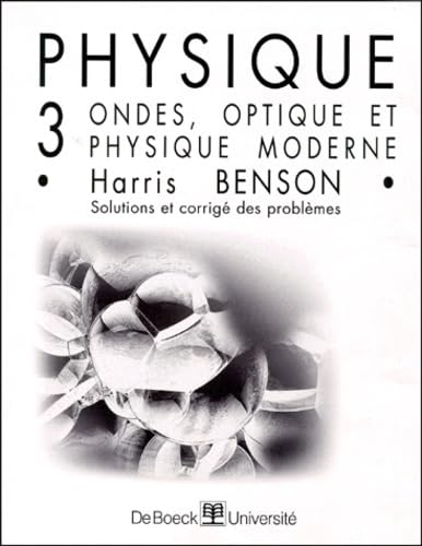 Physique. Vol. 3. Ondes, optique et physique moderne : solutions et corrigé des problèmes book