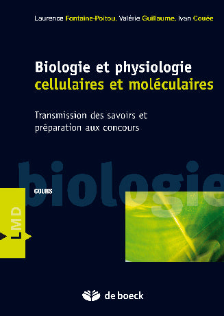 Biologie et physiologie cellulaires et moléculaires : transmission des savoirs et préparation aux concours : concours de l'enseignement Natural Sciences