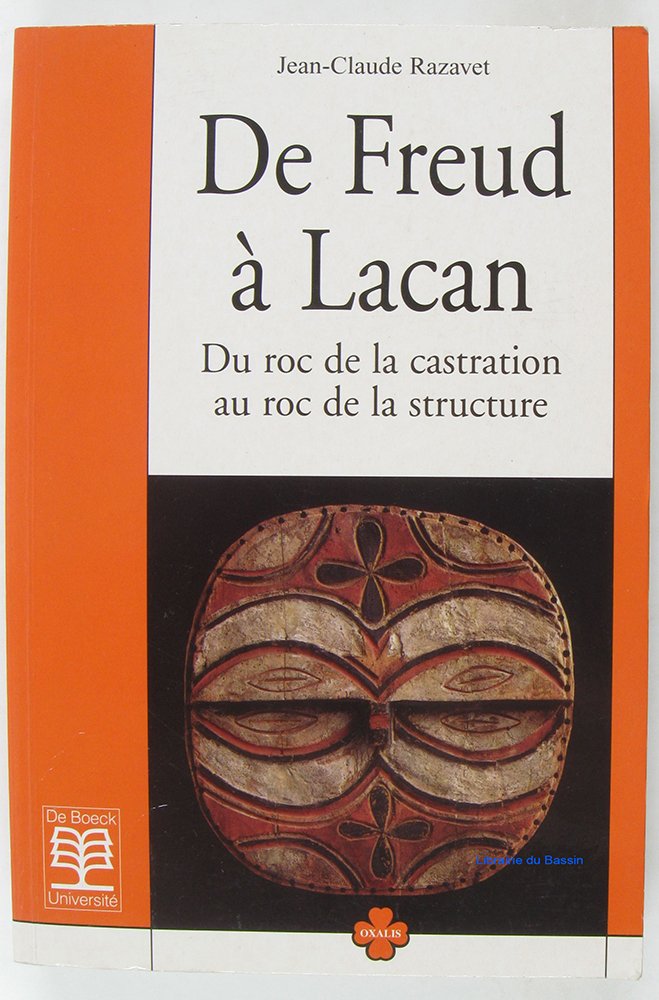 De Freud A Lacan. Du Roc De La Castration Au Roc De La Structure Books