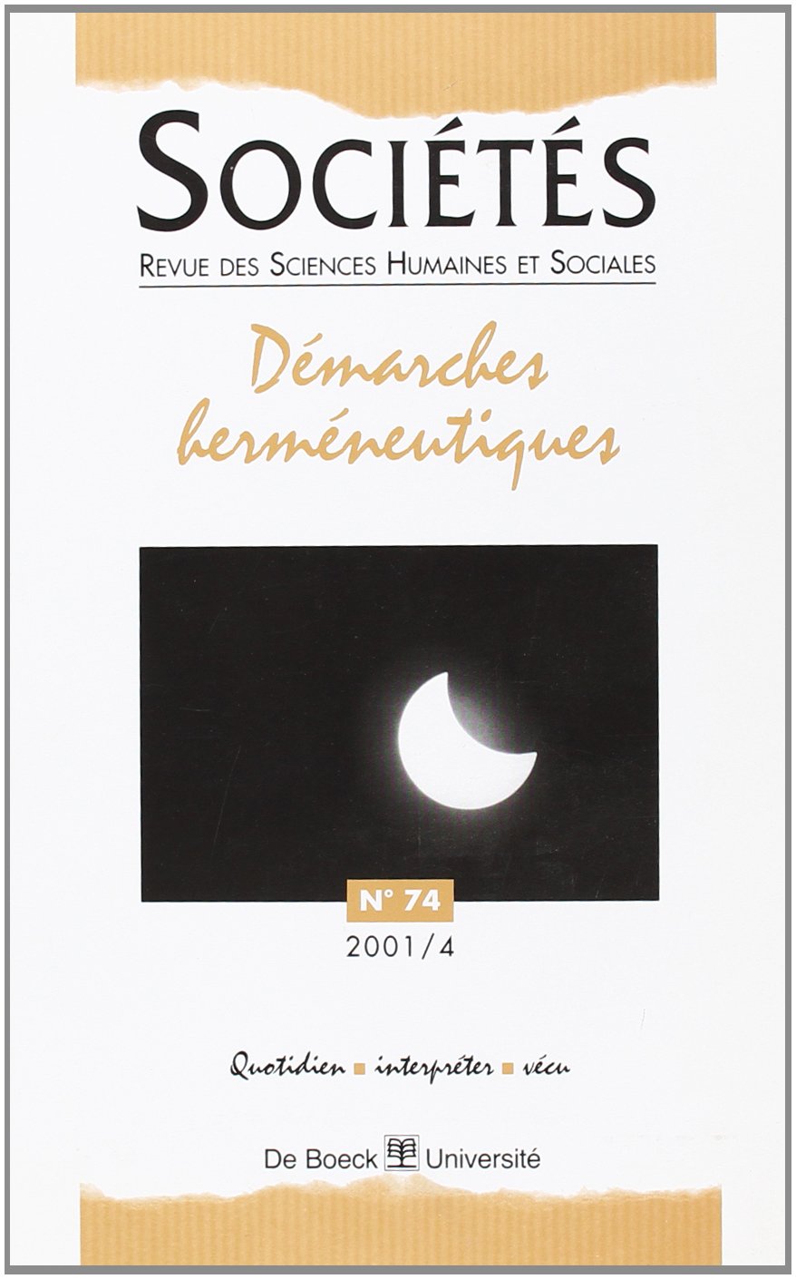 Sociétés 2001/4 N.74 Démarches hermeneutiques book