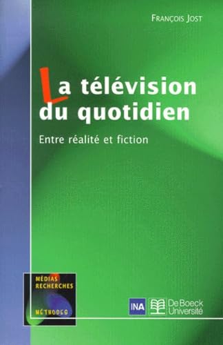 La Television Du Quotidien. Entre Realite Et Fiction Books