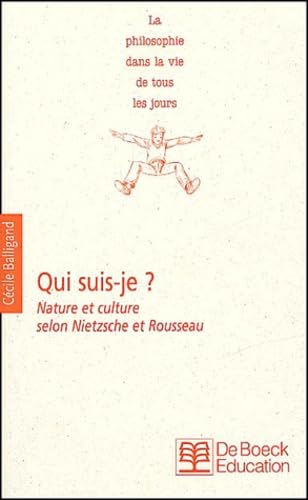 Qui Suis-Je ? Nature Et Culture Selon Nietzsche Et Rousseau Books