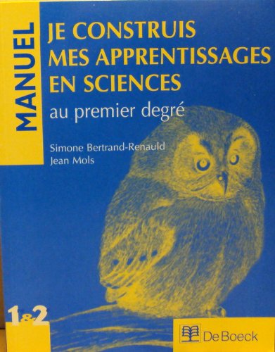 Je Construis Mes Apprentisages en Sciences - Manuel 1 2 au Premier Degré book