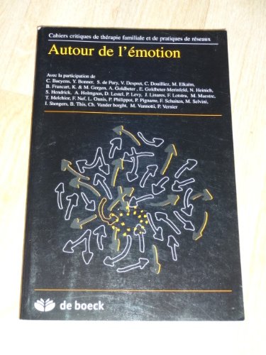 Cahiers Critiques de Thérapie Familiale et de Pratique de Reseaux 2002/2 - N.29 Autour de l'Emotion Books