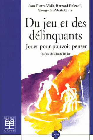 Du jeu et des délinquants : jouer pour pouvoir penser Psychology