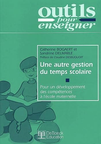 Une autre gestion du temps scolaire: Pour un développement des compétences à l'école maternelle book