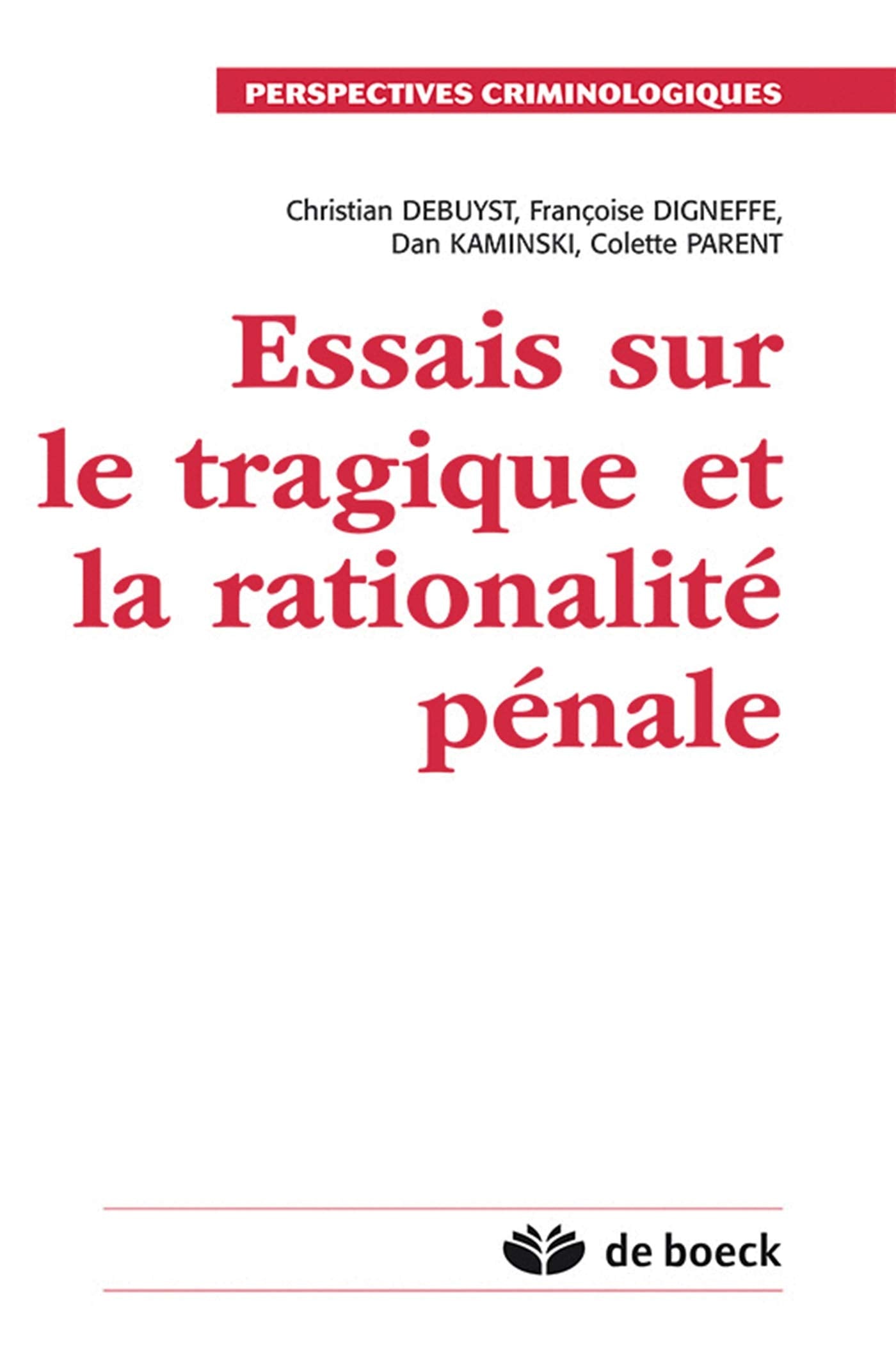 Essais sur le tragique et la rationalité pénale Social Sciences