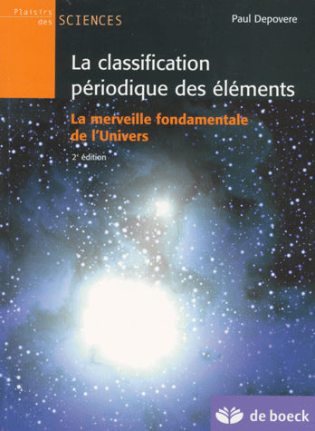 La classification périodique des éléments : la merveille fondamentale de l'univers Natural Sciences