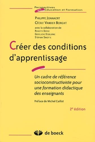 Creer Des Conditions D'Apprentissage. Un Cadre De Reference Socioconstructiviste Pour Une Formation Didactique Des Enseignants, 2eme Edition Books