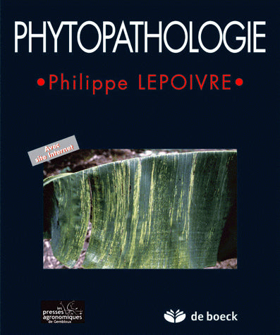 Phytopathologie : bases moléculaires et biologiques des pathosystèmes et fondements des stratégies de lutte Medicine