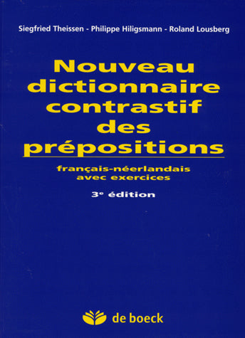 Nouveau dictionnaire contrastif des prépositions : français-néerlandais avec exercices Foreign Languages ​​& Dictionaries
