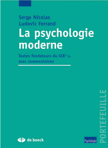 La psychologie moderne : textes fondateurs du XIXe s. avec commentaires book