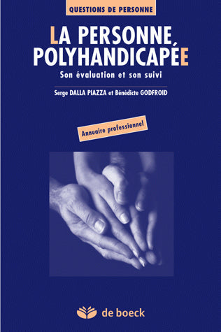 La personne polyhandicapée : son évaluation et son suivi Social Sciences